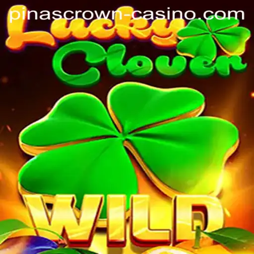 Exploring the Thrilling World of LuckyClover: A Guide to PinasCrown