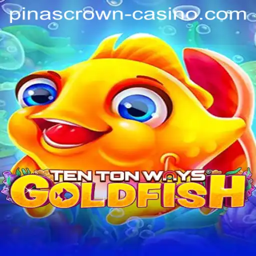 Exploring the Thrills of TenTonWaysGoldfish: A Unique Gaming Adventure